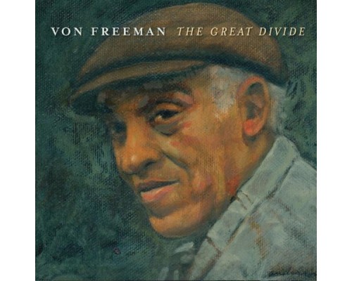 Von Freeman - The Great Divide