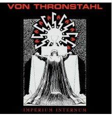 Von Thronstahl - Imperium Internum