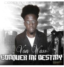 Von Wass - Conquer Mi Destiny