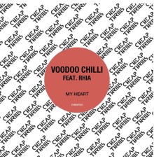 Voodoo Chilli - My Heart