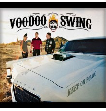 Voodoo Swing - Keep On Rollin'