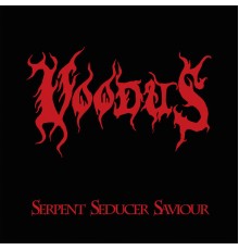 Voodus - Serpent Seducer Saviour