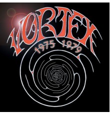 Vortex - 1975-1979