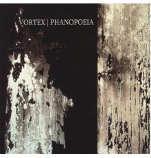 Vortex - Phanopeia