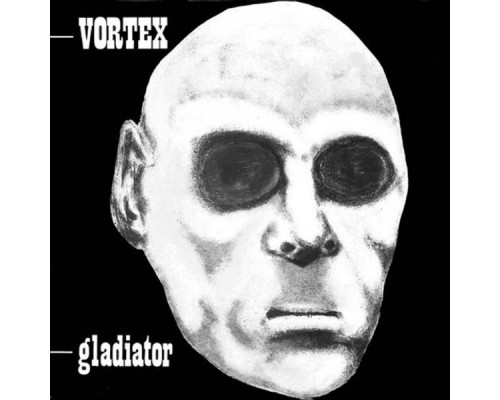 Vortex - Gladiator