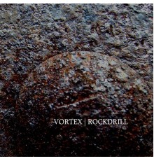 Vortex - Rockdrill