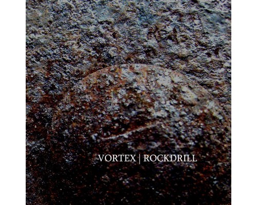 Vortex - Rockdrill