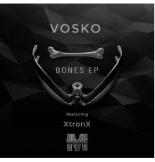 Vosko - Bones EP