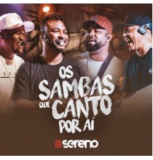 Vou pro Sereno - Os Sambas que Canto por Aí (Ao Vivo)