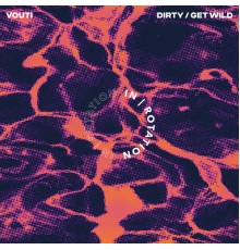 Vouti - Dirty