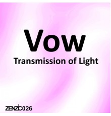 Vow - Transmission of Light