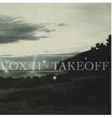 Vox 11 - Take Off