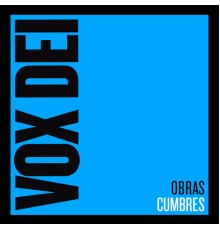 Vox Dei - Obras Cumbres