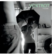 Voxtrot - Trouble