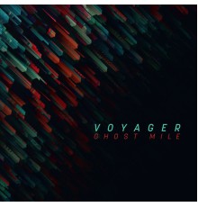 Voyager - Ghost Mile (Deluxe)