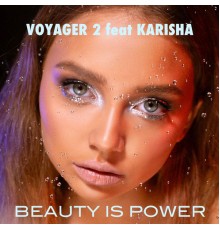 Voyager - Beauty is Power