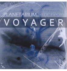 Voyager - Planetarium Amorpheum