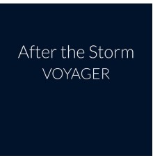 Voyager - After the Storm