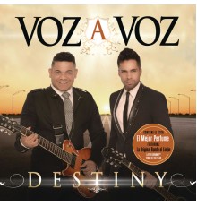 Voz A Voz - Destiny