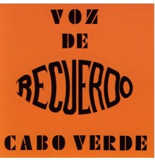 Voz De Cabo Verde - Recuerdo