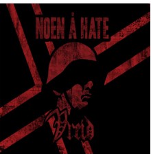 Vreid - Noen Å Hate