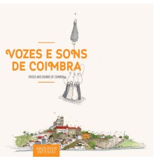 Vários Intérpretes - Vozes e Sons de Coimbra