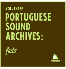 Vários Intérpretes - Portuguese Sound Archives: Fado  (Vol. 3)