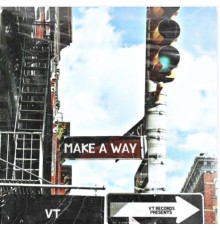 Vt - Make A Way EP