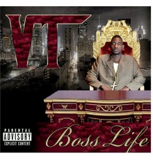 Vt - Boss Life