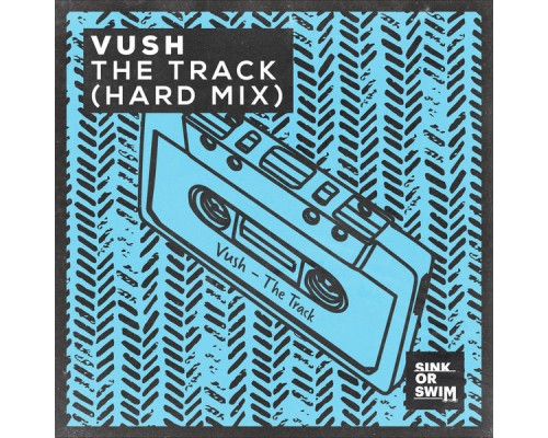 Vush - The Track  (Hard Mix)