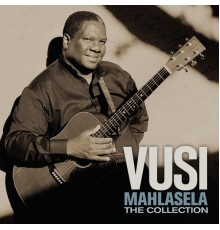 Vusi Mahlasela - The Collection