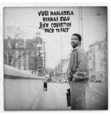 Vusi Mahlasela, Norman Zulu and Jive Connection - Face To Face