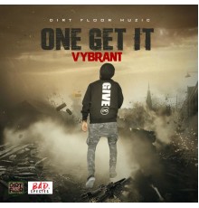Vybrant - ONE GET IT