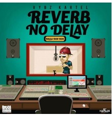 Vybz Kartel - Reverb No Delay