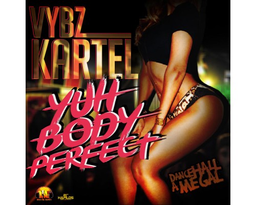 Vybz Kartel - Yuh Body Perfect