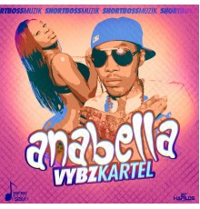 Vybz Kartel - Anabella - Single