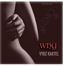 Vybz Kartel - Why