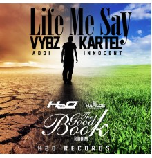 Vybz Kartel - Life Me Say