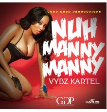 Vybz Kartel - Nuh Manny Manny