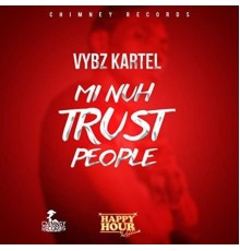 Vybz Kartel - Mi Nuh Trust People