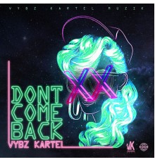 Vybz Kartel - Don't Come Back