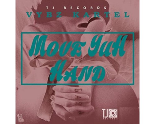 Vybz Kartel - Move Yuh Hand