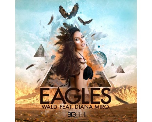 WALD feat. Diana Miro - Eagles