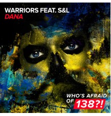 WARRIORS feat. S&L - Dana