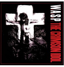 W.A.S.P. - The Crimson Idol