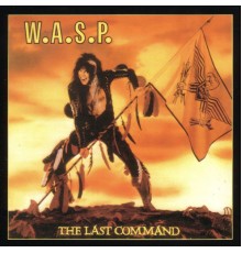 W.A.S.P. - The Last Command