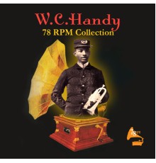 W.C Handy - 78 RPM Collection