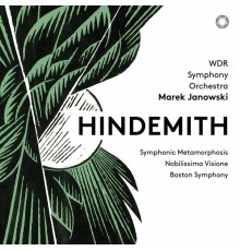 WDR Sinfonieorchester Köln, Marek Janowski - Hindemith: Symphonic Metamorphosis, Nobilissima visione Suite & Konzertmusik