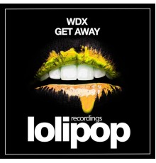 WDX - Get Away