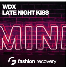 WDX - Late Night Kiss